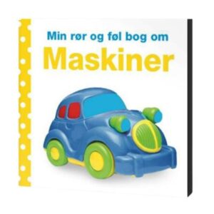Min Rør Og Føl Bog Om - Maskiner
